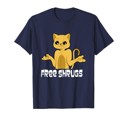 "free shrugs" - funny looking cat - text - humour -free hugs T-Shirt