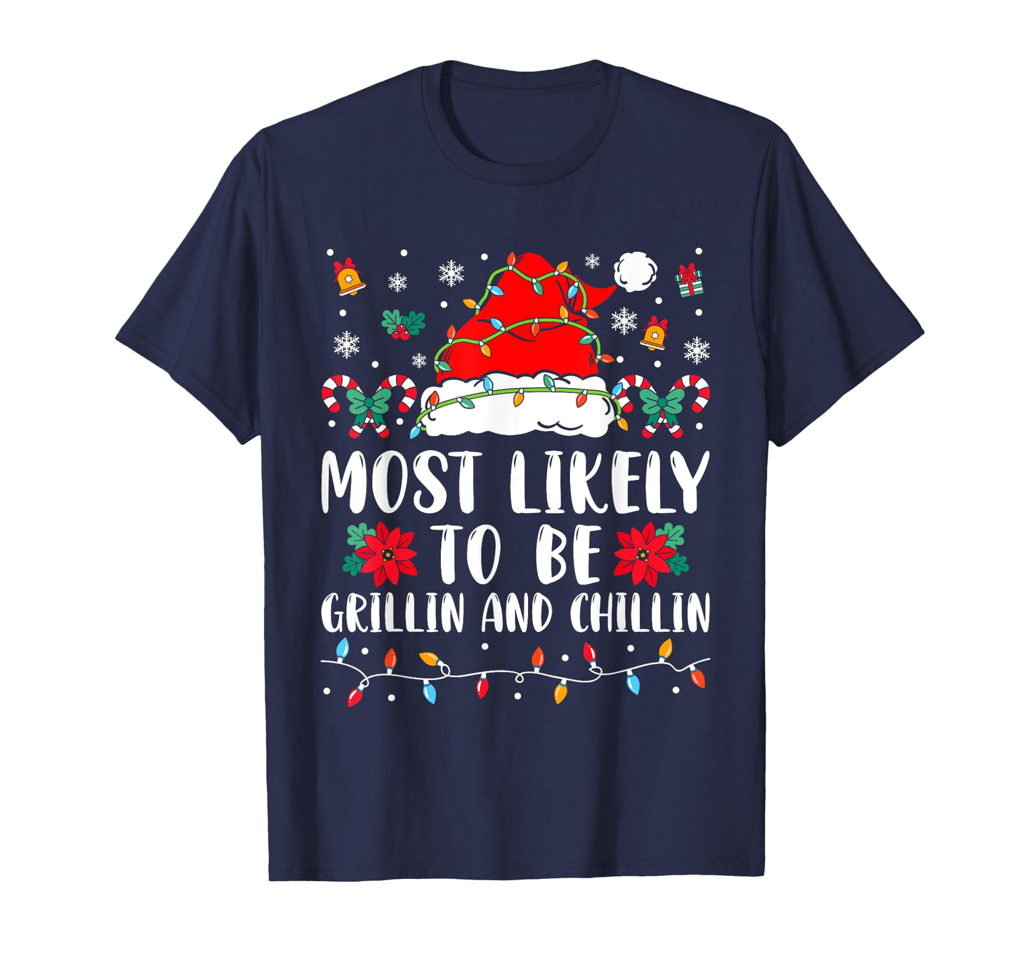 Most Likely To Be Grillin And Chillin Family Christmas Humor T-Shirt