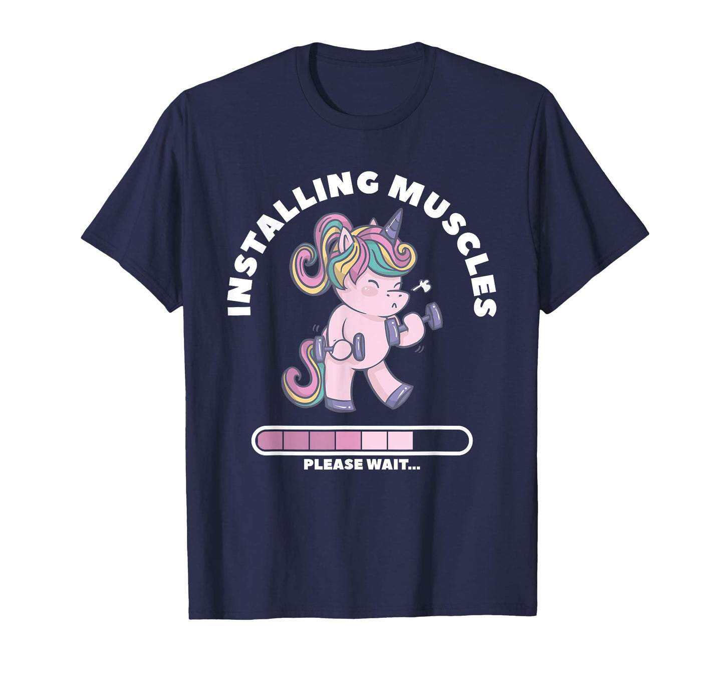 Installing Muscles Please Wait Unicorn Weightlifing Fitness T-Shirt