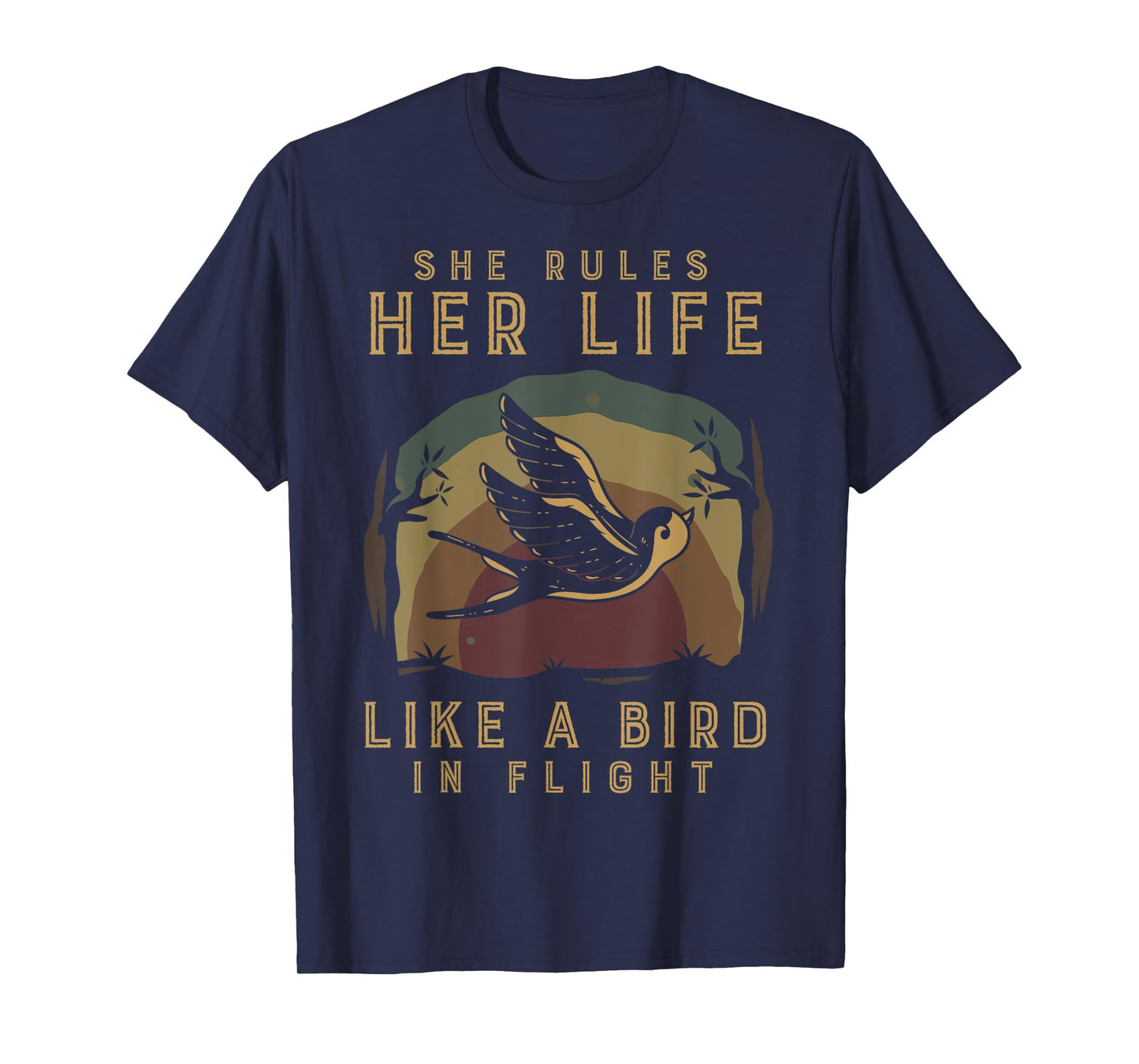 Motivational Quote She Rules Her Life Like A Bird In Flight T-Shirt