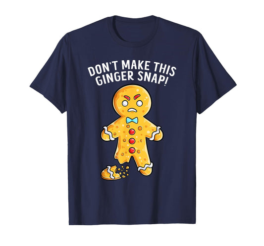 Don't Make This Ginger Snap Redhead Funny Christmas T-Shirt