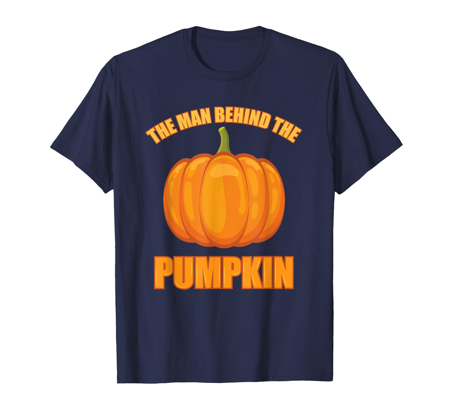 The Man Behind The Pumpkin Dad Soon Halloween Pregnancy T-Shirt
