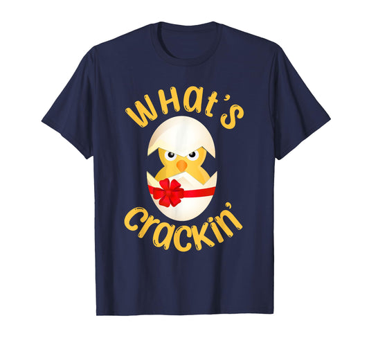 What's Crackin' Hatching Chick Funny Easter Egg Chicks T-Shirt