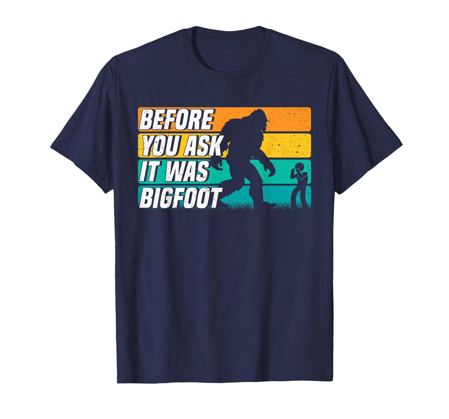 It was Bigfoot Handicapped PWD Funny Disability Wheelchair T-Shirt