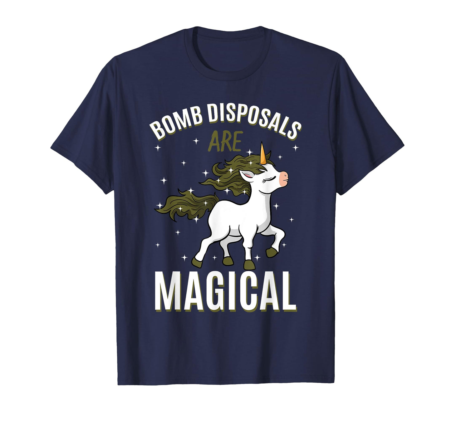 Bomb Disposals Are Magical Unicorn Job EOD IEDD Profession T-Shirt