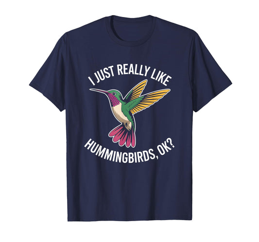 Funny Bird Lover I Just Really Like Hummingbirds T-Shirt