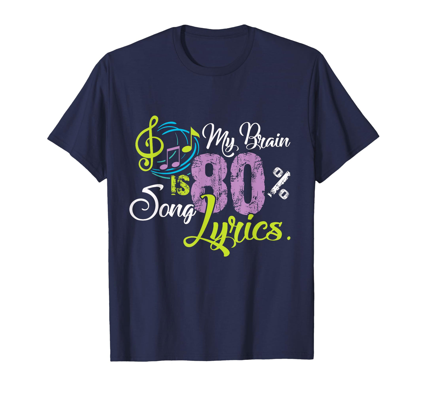 My Brain is 80% Song Lyrics Funny Gift Music Lover Shirt T-Shirt