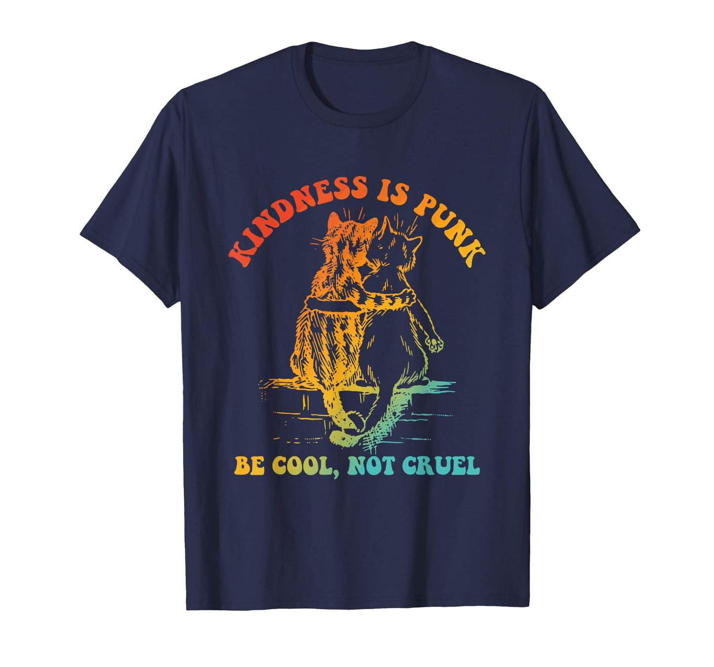 Kindness Is Punk Be Cool Not Cruel Cat Vintage Design T-Shirt