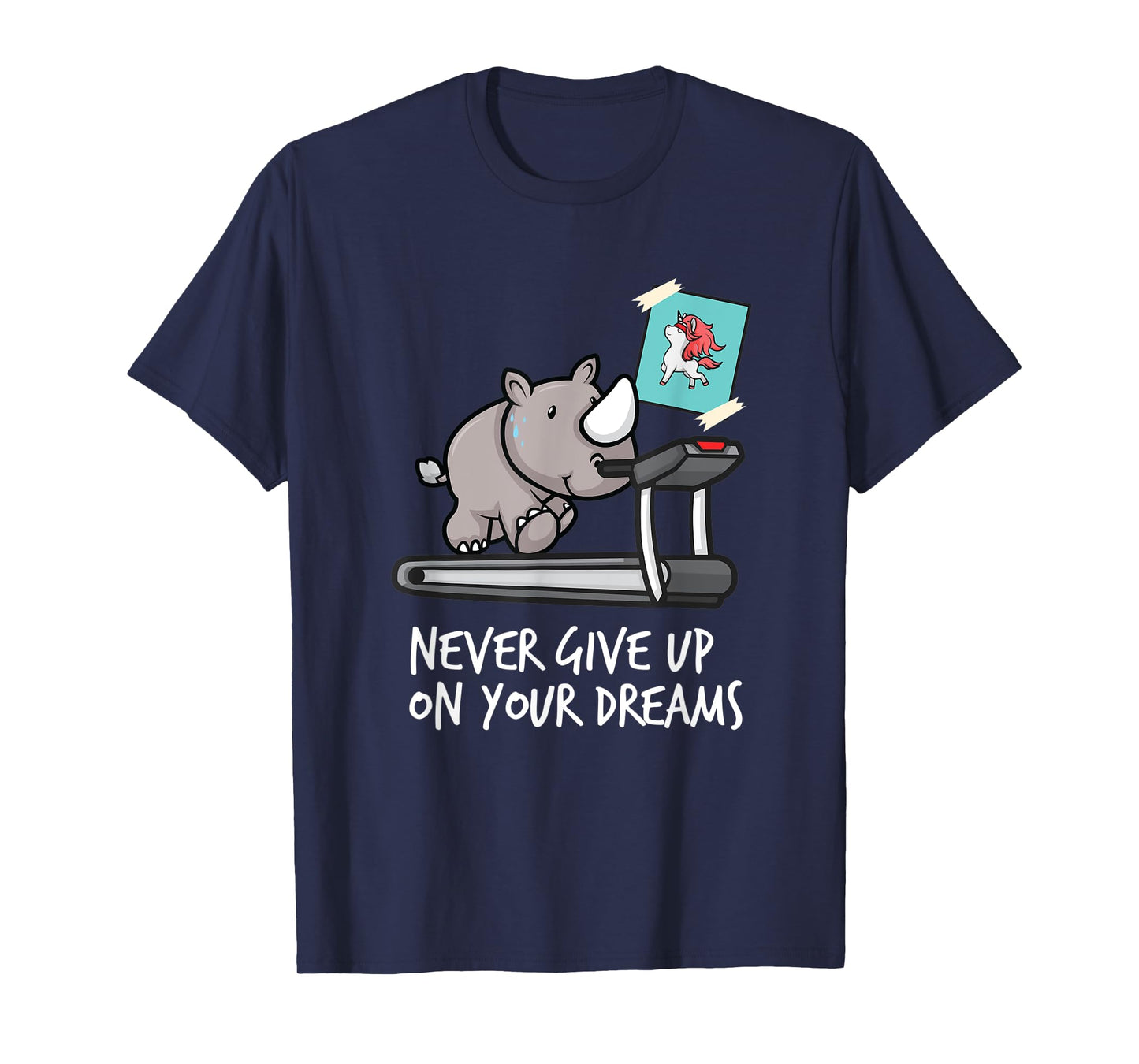 Never give up on your Dreams T-Shirt