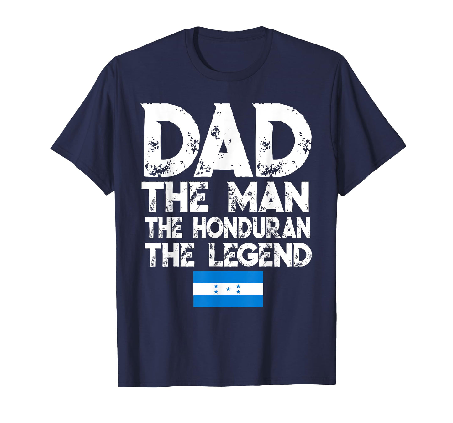 Mens Storecastle: Dad The Honduran Legend Father's Day T-Shirt
