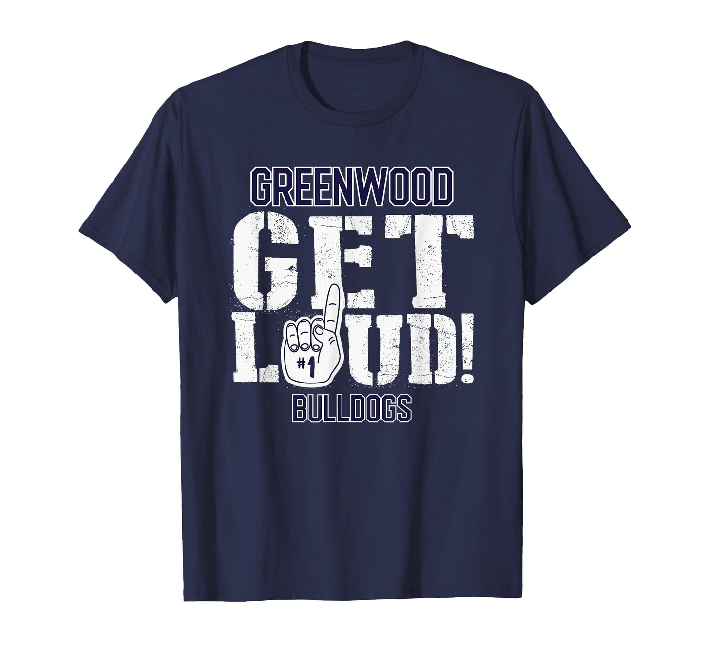Greenwood High School GET LOUD Bulldogs T-Shirt