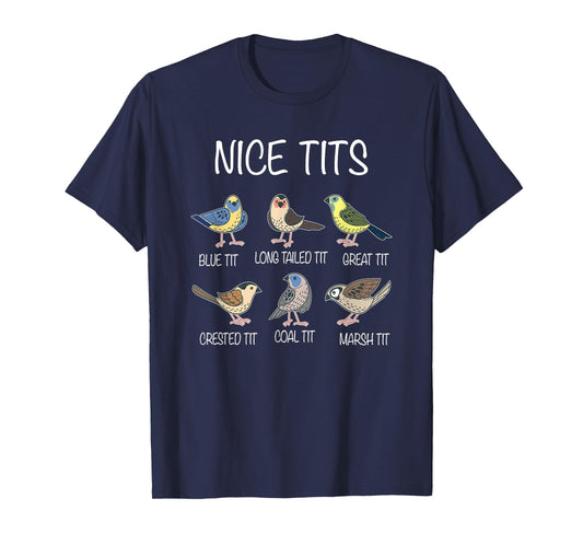 Nice Tits Funny Titmouse Pun Saying | Birdwatcher Birds T-Shirt