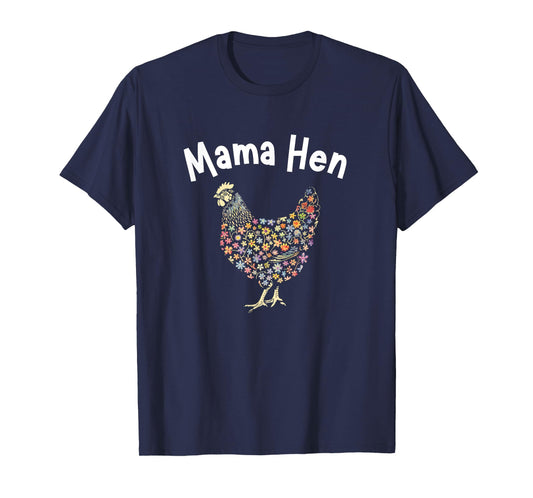 Mama Hen Flower Chicken Funny Farmer Hen Mother Day T-Shirt