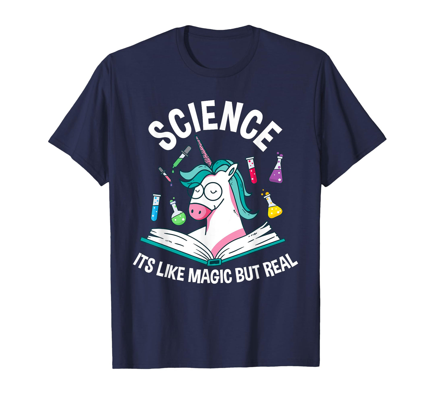 Funny Science Is Like Magic But Real Unicorn Funny Science T-Shirt