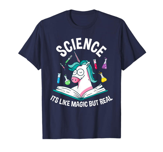 Funny Science Is Like Magic But Real Unicorn Funny Science T-Shirt