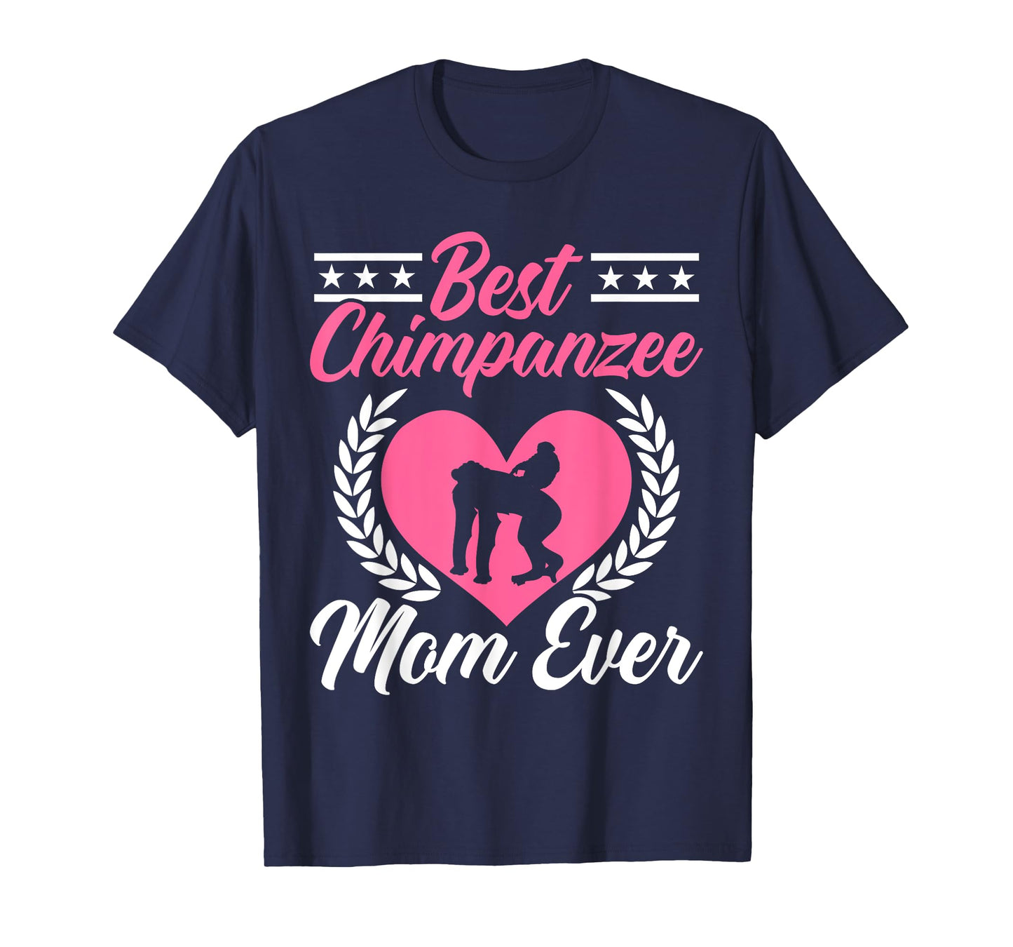 Best Chimpanzee Mom Ever Chimp Monkey Lover Ape Mommy T-Shirt