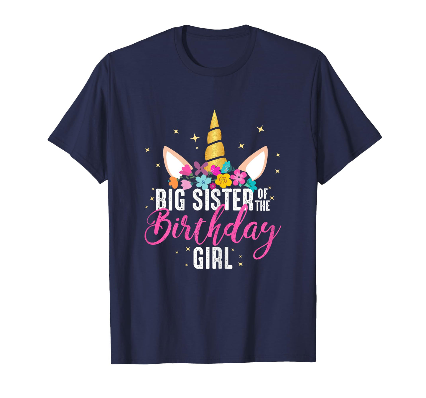 Big Sister Of The Birthday Girl Sister Gift Unicorn Birthday T-Shirt
