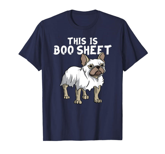 Frenchie Dog Ghost Boo Sheet | French Bulldog Halloween Men Women Kids T-Shirt