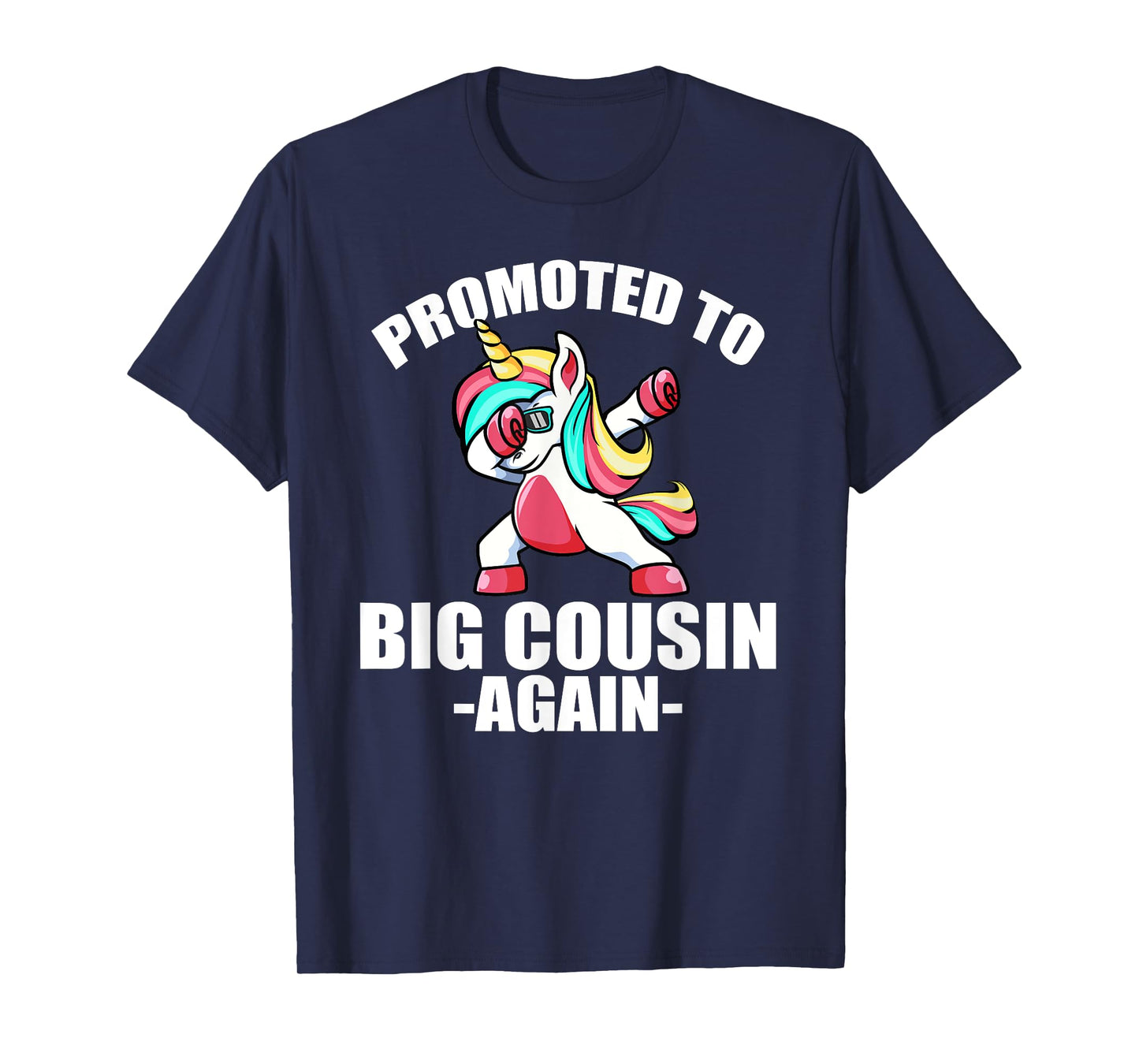 Promoted To Big Cousin Again Shirt Pregnancy Dabbing Unicorn T-Shirt