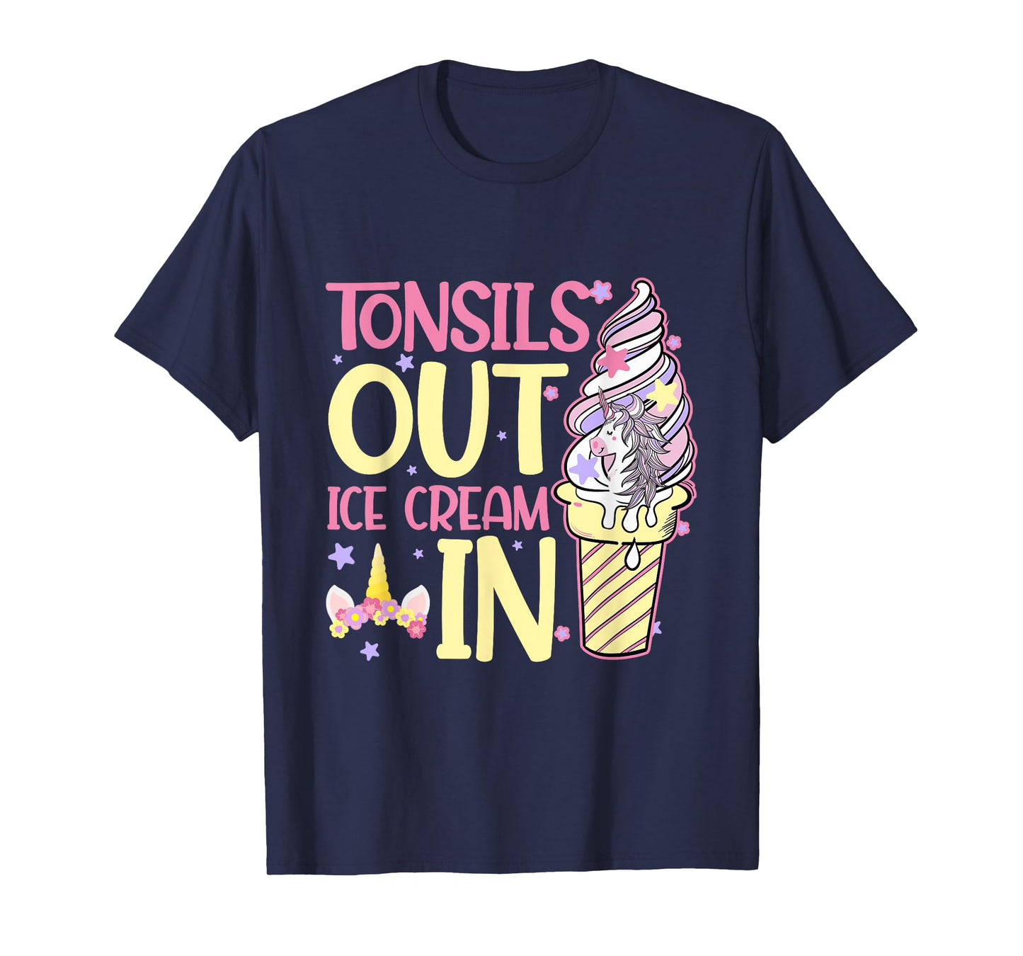 Tonsils Out Ice Cream In Unicorn Children Get Well T-Shirt