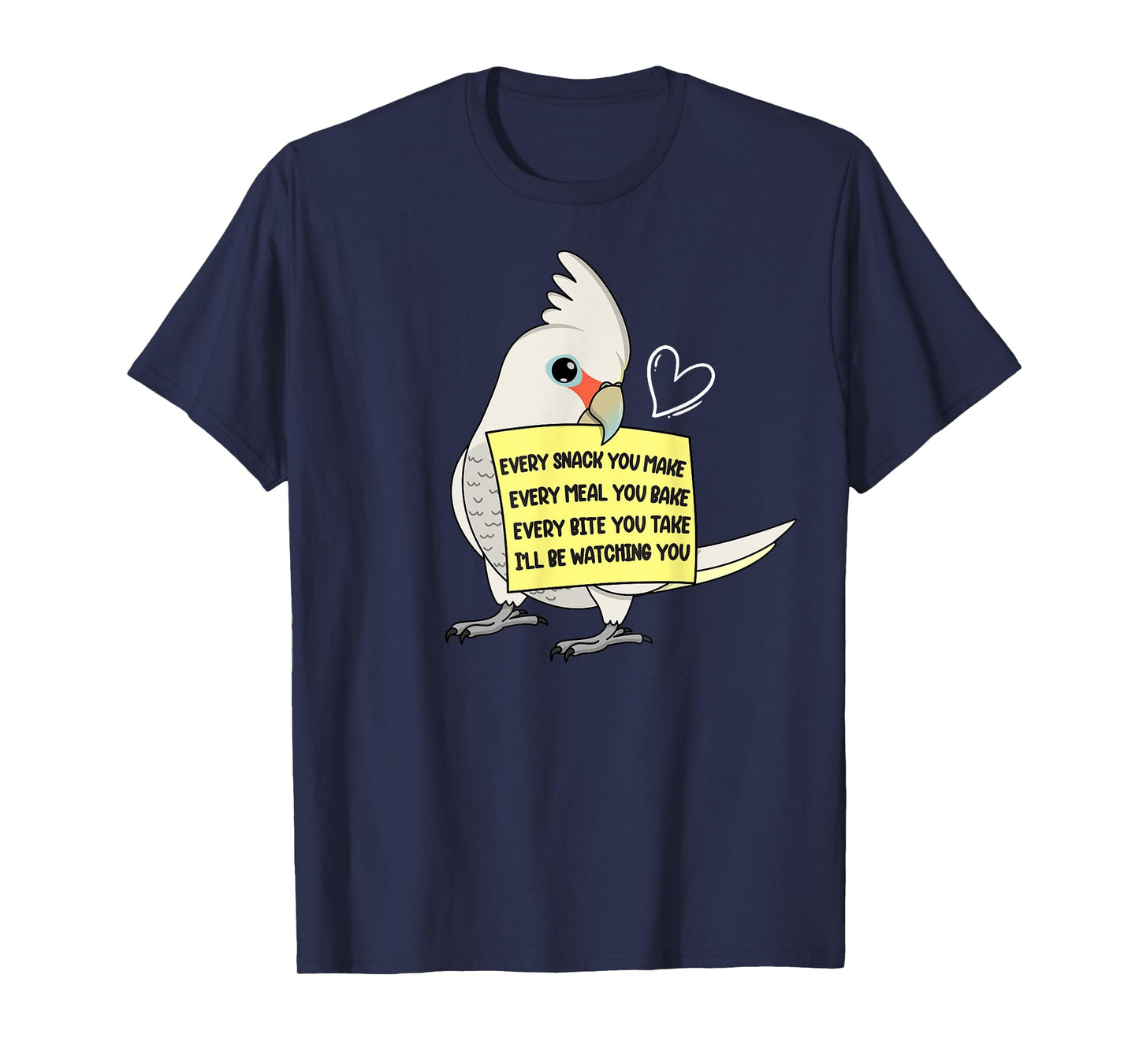 Every Snack, Meal or Bite I Goffins Cockatoo Parrot T-Shirt