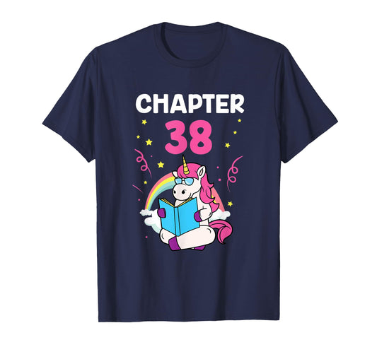 Chapter 38 38th Birthday Party Thirty Eight Years Unicorn T-Shirt