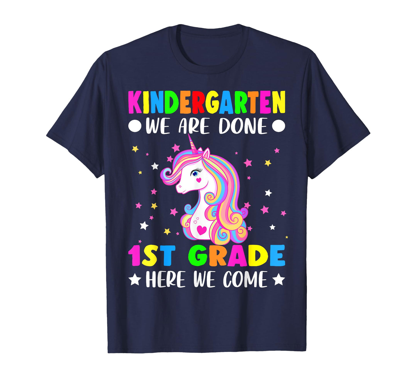 Unicorn Kindergarten Graduation for Girls Done First Grade T-Shirt