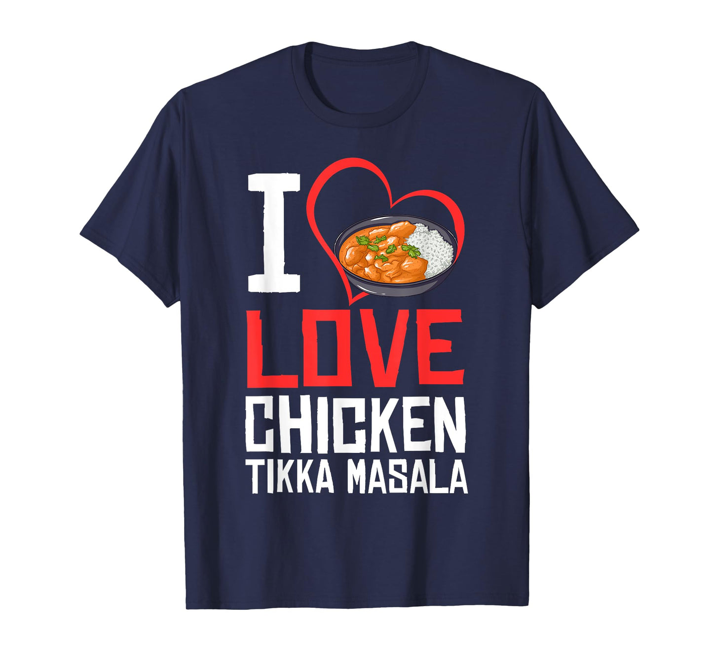 Chicken Tikka Masala Gift Indian Food T-Shirt