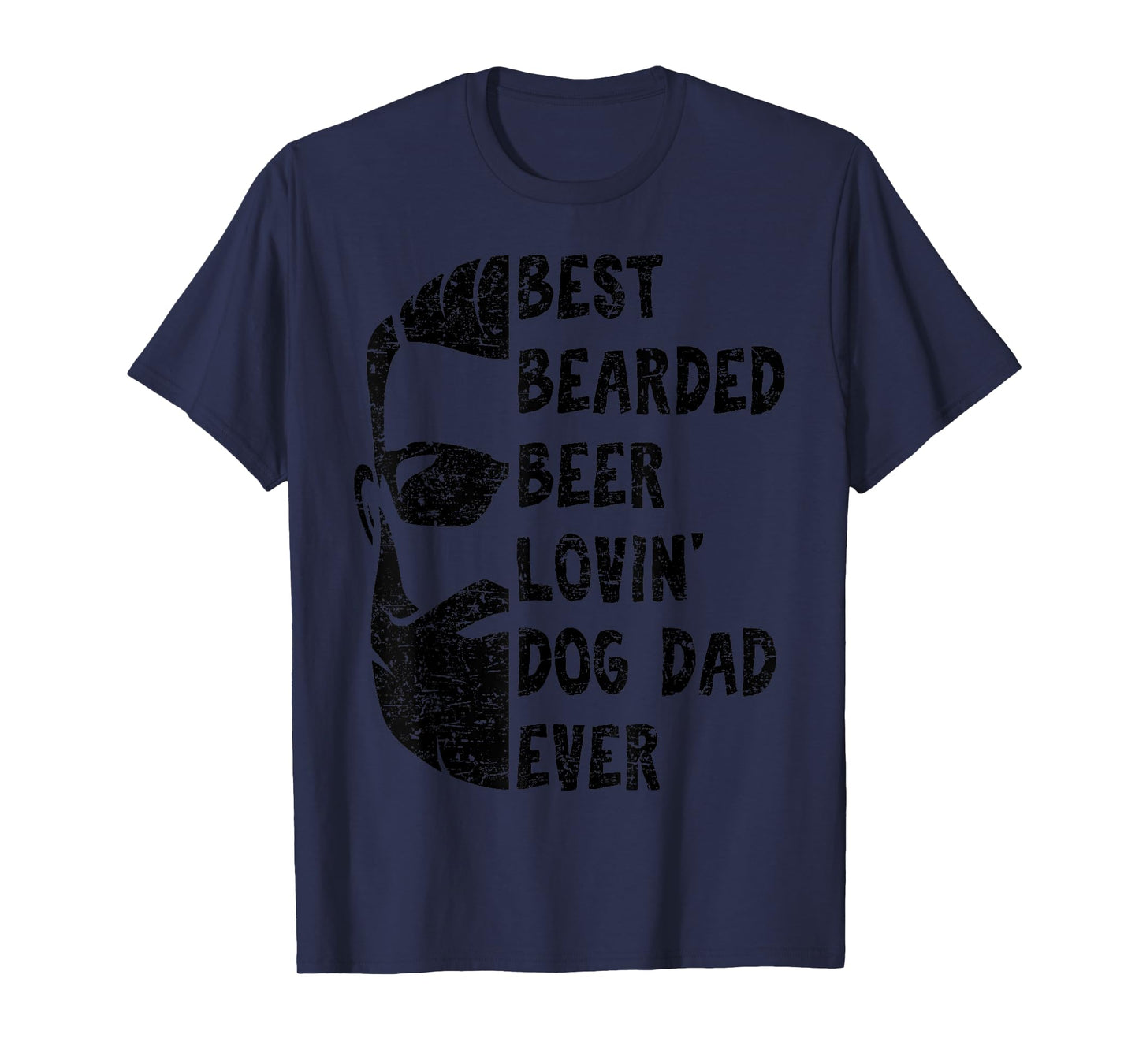 Best Bearded Beer Lovin' Dog Dad Ever Shirt for Man T-Shirt