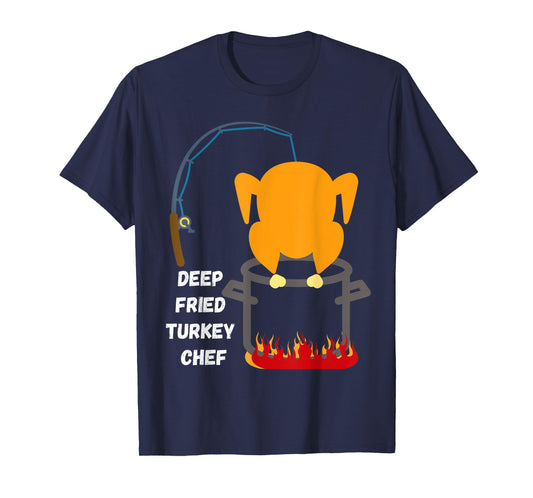 Deep Fried Turkey Chef! Funny Thanksgiving Meal! Funny Fun T-Shirt