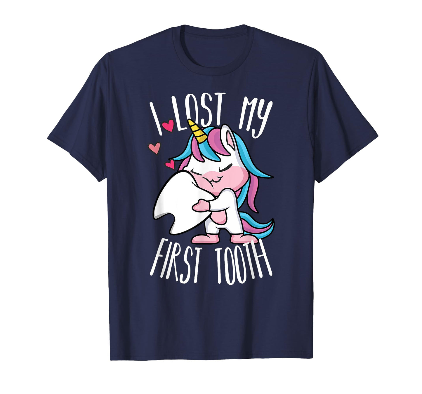 Funny Tooth Fairy - Cute Unicorn I Lost My First Tooth T-Shirt