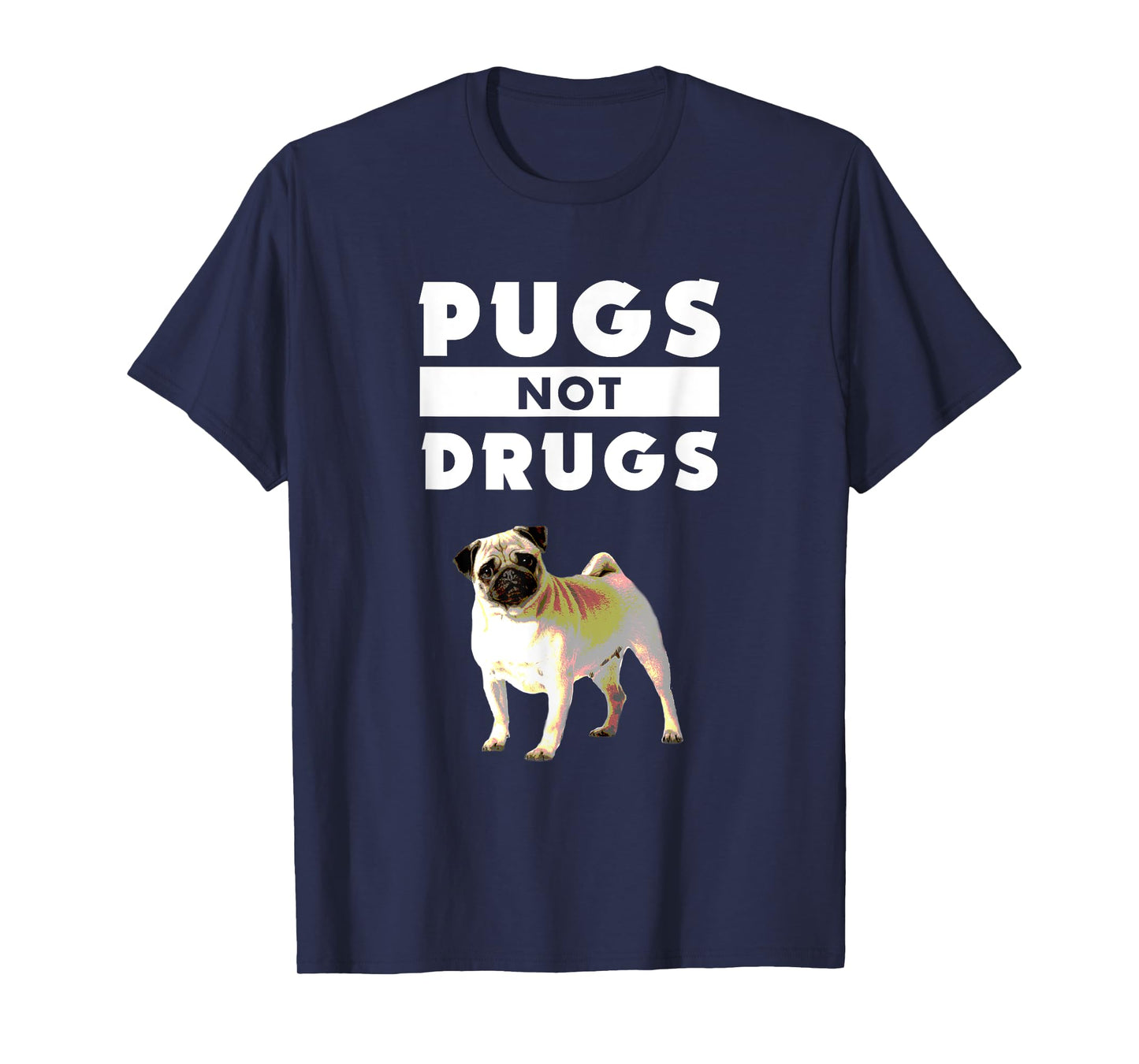 Funny Pugs Not Drugs Life Dog Puppy Lover T-Shirt for Men Women Kids