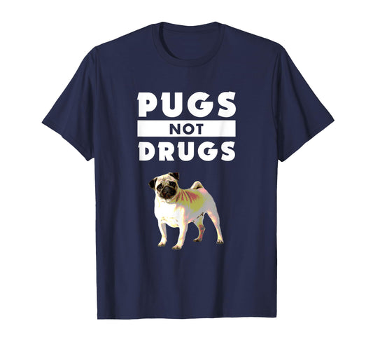 Funny Pugs Not Drugs Life Dog Puppy Lover T-Shirt for Men Women Kids