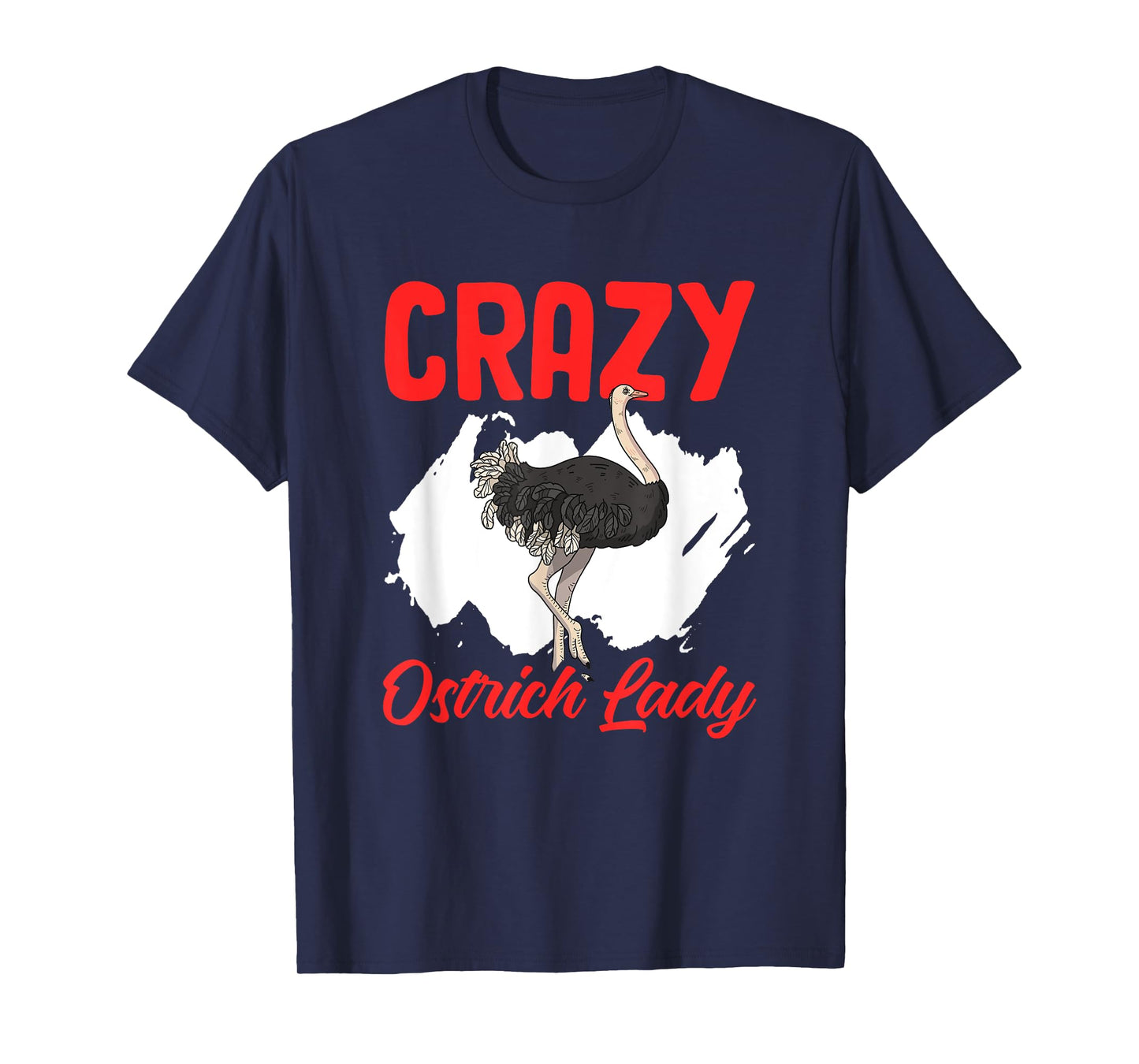 Crazy Ostrich Lady Funny Ostrich Animal Birds Farm Ostrich T-Shirt