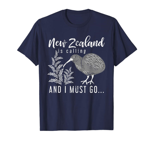 New Zealand Is Calling And I Must Go New Zealand T-Shirt