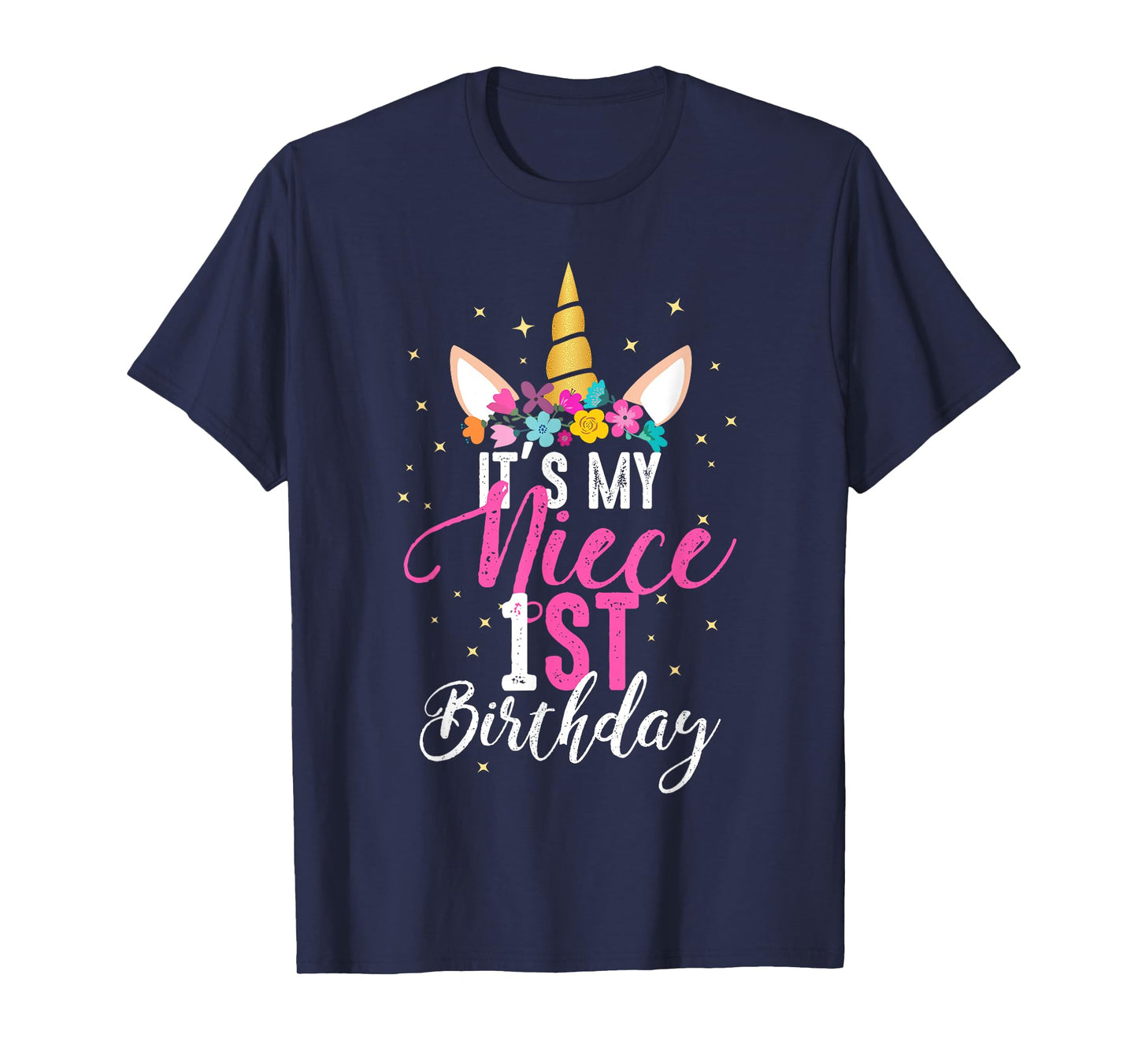 Its My Niece 1st Birthay Gift Girl Unicorn Birthday T-Shirt