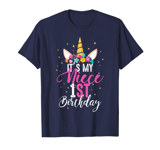 Its My Niece 1st Birthay Gift Girl Unicorn Birthday T-Shirt