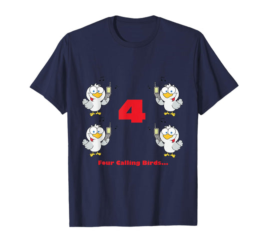 Four Calling Birds T-shirt from the Twelve Days of Christmas T-Shirt