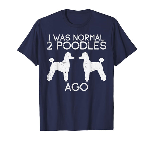 Normal 2 Poodles Ago Funny Animal Pet Dog Lover Owner Gift T-Shirt