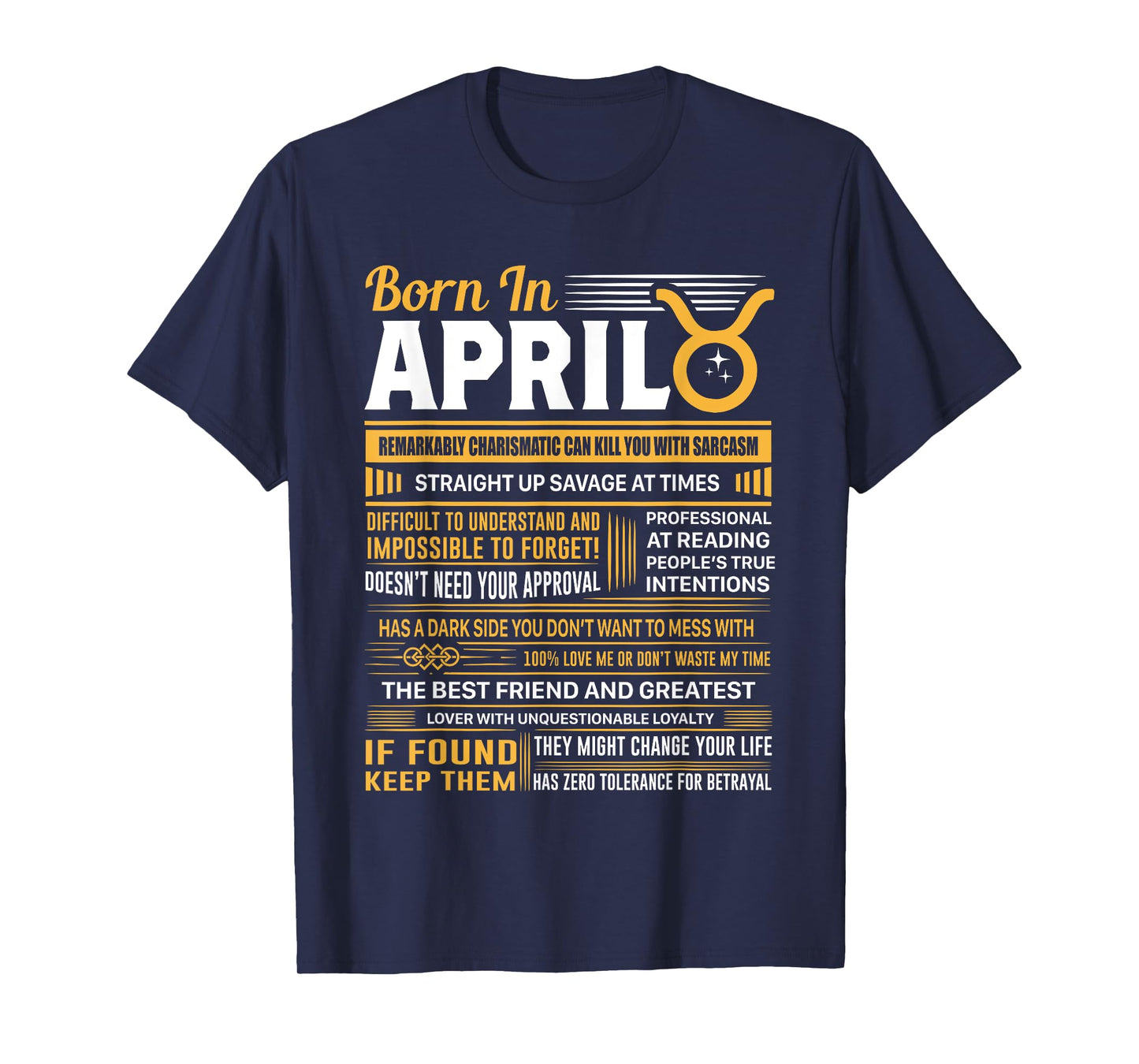 Born In April Taurus Funny Birthday Gift T-Shirt