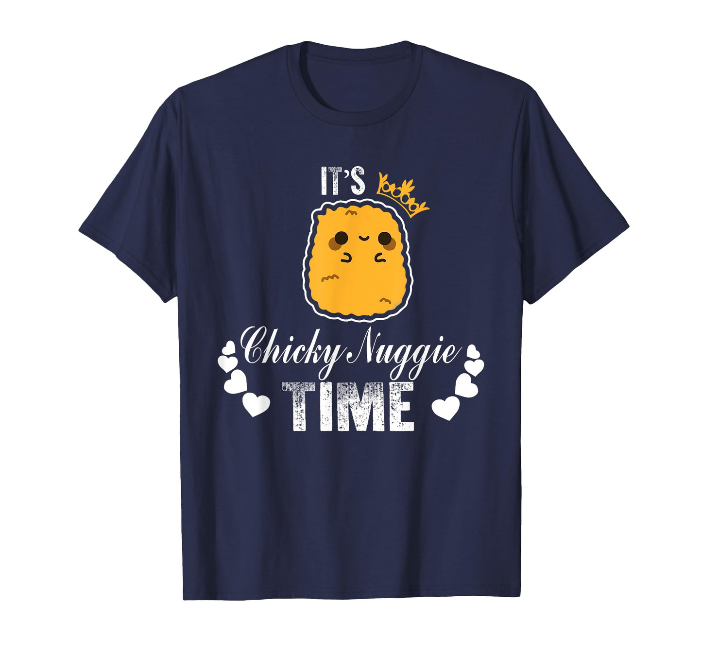 It's Chicky Nuggie Time Chicken Nuggets Joke Pun Meme Foodie T-Shirt