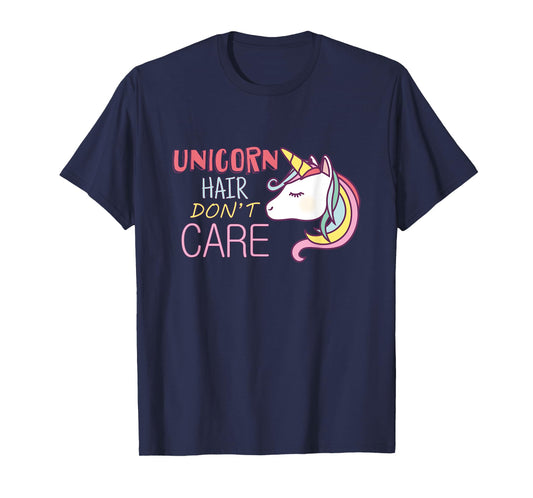 Unicorn Hair Don't Care T-Shirt Cool Unicorn Tshirt