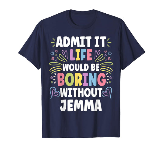 JEMMA Personalized Name Funny Cute Custom JEMMA Name T-Shirt