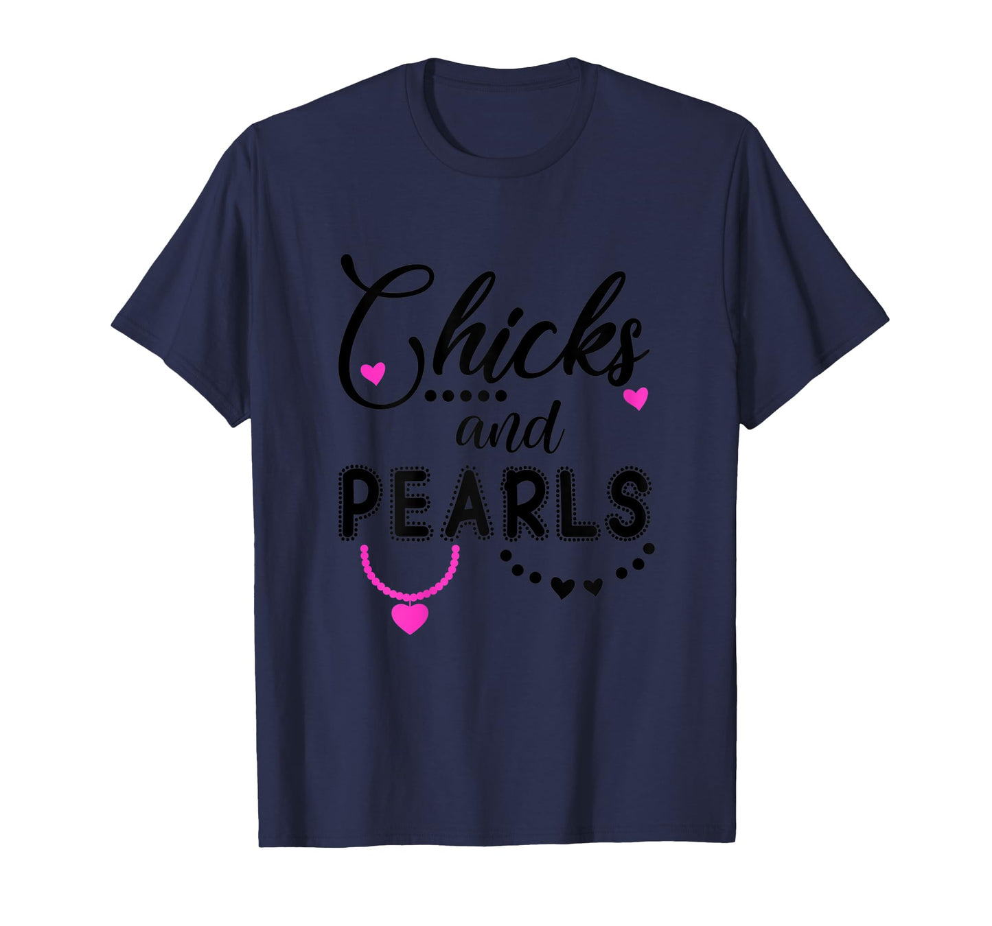 Chicks and Pearls TShirt,Chicks & Pearls Shirts Women Girls T-Shirt