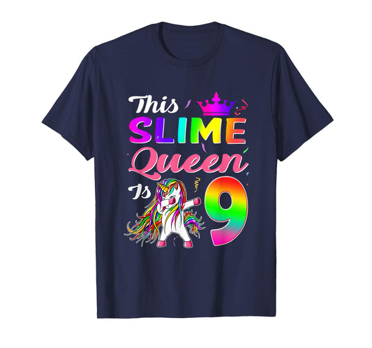 This Slime Queen Is 9 Slime Queen Girls 9th Birthday Unicorn T-Shirt
