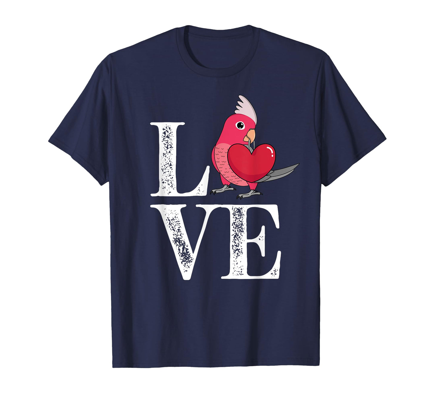 Love Parrot I Rose-breasted Galah Cockatoo T-Shirt
