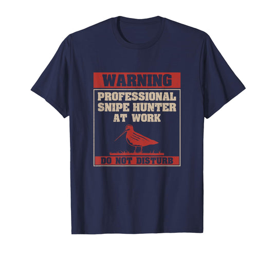 Funny Professional Snipe Hunter At Work Snipe Hunting Season T-Shirt