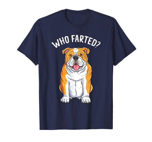 English Bulldog Who Farted Funny Humor Dog Lover T-Shirt