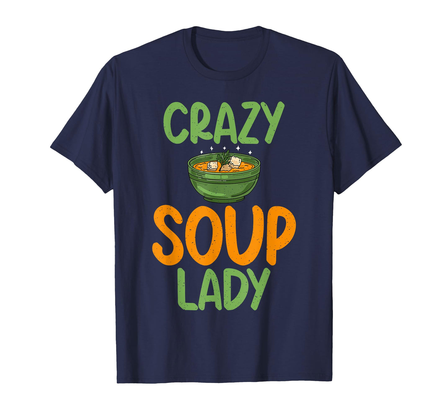 Soup Lover Crazy Soup Lady T-Shirt