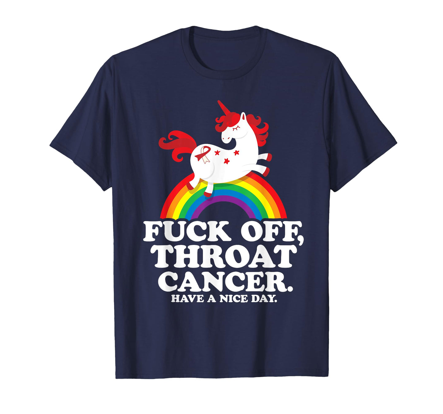 Fuck Off Throat Cancer Funny Survivor Quote Unicorn Rainbow T-Shirt